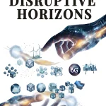 A Friendly Guide to Disruptive Horizons — Simple, upbeat, and for curious readers